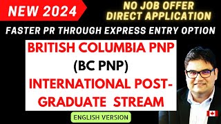 British Columbia International Post Graduate Stream Faster PR through Express EntryEnglish Version [upl. by Alexio390]