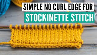 Easy NO CURL edge for stockinette stitch in 4k and super slow [upl. by Lleraj219]