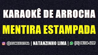 KARAOKÊ DE ARROCHA  MENTIRA ESTAMPADA NA CARA SIMONE E SIMARIANATANZINHO LIMA [upl. by Eednim]