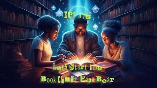 Eps 475 Lets Start the Book Club ft Papa Bear [upl. by Othe352]