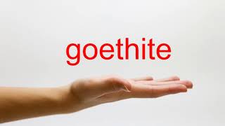 How to Pronounce goethite  American English [upl. by Emmet325]