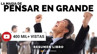 La Magia de PENSAR EN GRANDE  Un Resumen de Libros para Emprendedores Podcast [upl. by Justina]