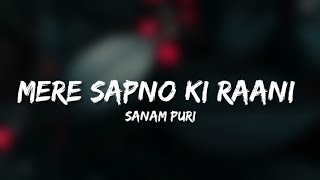 🎤Sanam Puri  Mere Sapno Ki Raani Full Lyrics Song  Dubbed Kishore Kumar [upl. by Nylyak213]