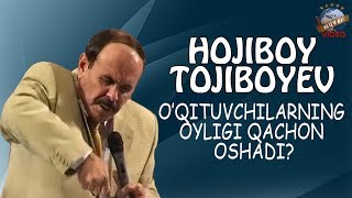 Hojiboy Tojiboy  Oqituvchilarning oyligi qachon oshadi [upl. by Alamaj]