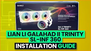 Lian Li Galahad II Trinity SLINF 360  Installation Guide [upl. by Arty]