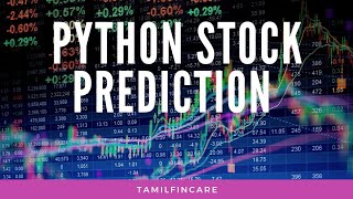 Python Stock Price Prediction  Explained in Tamil  Increase Volume [upl. by Eelyk]