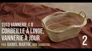 Tuto Vannerie 8 quotCorbeille à linge vannerie à jourquotquot 22 Torche bord natté et poignées [upl. by Tratner]