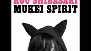 Mukei Spirit  Kou Shibasaki [upl. by Adnorhs]