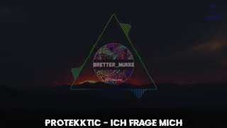 ProTEKKtic  Ich frage Mich  HARDTEKK  HD [upl. by Nita]