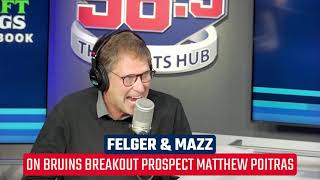 Felger amp Mazz on Bruins Breakout Prospect Matthew Poitras [upl. by Yltneb78]