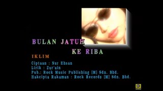 Bulan Jatuh Ke Riba  Iklim Official MV [upl. by Lonier]