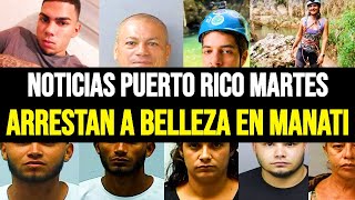 Últimas noticias de Puerto Rico martes 1792024 arrestan a belleza en manati [upl. by Nosrej]