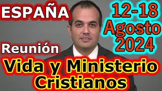 Reunión Vida y Ministerio Cristiano Semana del 1218 Agosto 2024 [upl. by Onirefes]