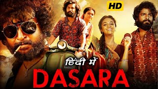 Dasara Full movie in Hindi Dubbed  Keerthy Suresh  Nani  Review amp Facts [upl. by Lundt]