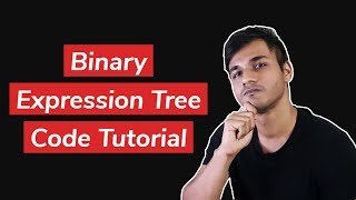 Infix to Postfix  Binary Expression Tree  Code Tutorial [upl. by Ecarret75]