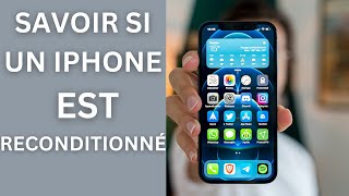 Comment Savoir Si Iphone Est Reconditionné [upl. by Rosco210]