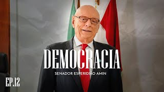 DEMOCRACIA Ep 12  Senador Esperidião Amin [upl. by Orrin]