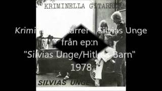 Kriminella Gitarrer  Silvias Unge 1978 [upl. by Oni]