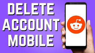 How to Delete Reddit Account Mobile 2024 [upl. by Yttel]