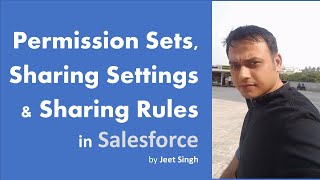 Understanding Permission Sets Sharing Settings Org Wide Default and Sharing Rules in Salesforce [upl. by Ruperto411]