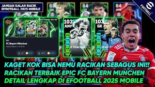 LENGKAP RACIKAN TERB4IK PACK EPIC FC BAYERN MUNCHEN DETAIL LENGKAP DI EFOOTBALL 2025 MOBILE [upl. by Sher]