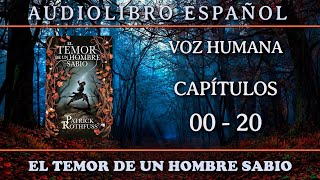 📗 El Temor de un Hombre Sabio 📗  Audiolibro · VOZ HUMANA · PARTE 1 [upl. by Hcab]