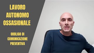 LAVORO AUTONOMO OCCASIONALE  obbligo di comunicazione preventiva [upl. by Burns]