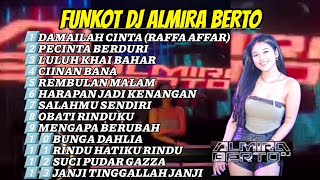 MIXTAPE FUNKOT 🎧 DAMAILAH CINTA RAFFA AFFAR X PECINTA BERDURI ‼️ DJ ALMIRA BERTO [upl. by Schellens]