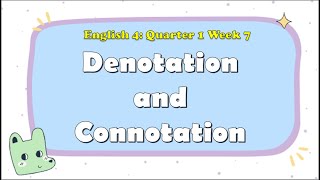 English 4 Denotation and Connotation Quarter 1 Week 7 MaamCee TV [upl. by Blanc]