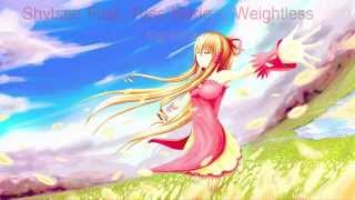 ►Shytsee Feat Tess Marie  ‪‎Weightless◄ •Nightcore [upl. by Constance]