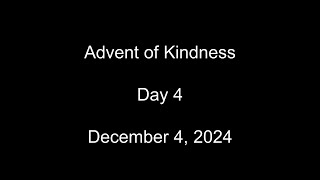 2024 Advent of Kindness Day 4 [upl. by Caraviello860]