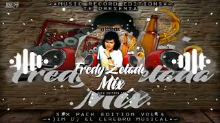 Fredy Zelada Mix Solo Exitos Jim Dj El Cerebro Musical Six Packs Editions Vol4 [upl. by Salome]