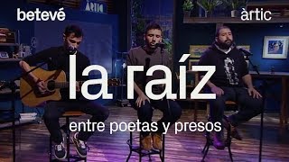 Àrtic  La Raíz Entre poetas y presos  betevé [upl. by Ocko]