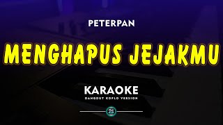 MENGHAPUS JEJAKMU KARAOKE PETERPAN NOAH [upl. by Levine]