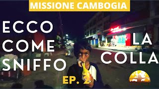 ECCO COME SNIFFO LA COLLA  REPORTAGE CAMBOGIA [upl. by Emrich493]