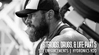 Steroids Drugs and Life Part 5  Site Enhancements  Hydronics H2O [upl. by Yun]