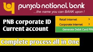 PNB corporate banking first time logincurrent account complete process [upl. by Quiteria]