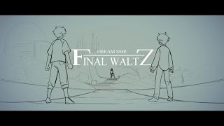 quotFinal Waltzquot  Dream SMP Animation [upl. by Rednav]