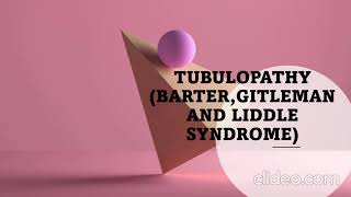 tubulopathy Barter Gitelman Liddle syndrome [upl. by Naitsyrk149]