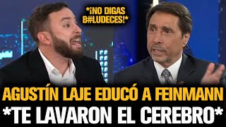 AGUSTÍN LAJE EXPLOTÓ Y EDUCÓ A FEINMANN POR ZURDO ANTI MILEI [upl. by Neliac392]