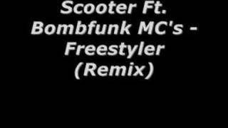 Scooter Ft Bombfunk MCs  Freestyler Remix [upl. by Attenehs]