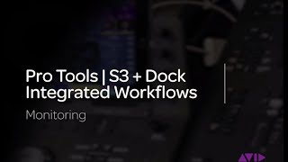 Pro Tools  S3  Dock Integrated Workflows Monitoring [upl. by Mathia535]