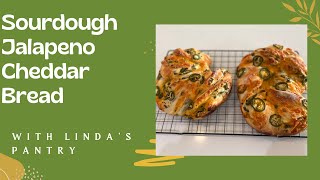 Sourdough Jalapeño Cheddar Bread With Linda’s Pantry [upl. by Lyell]