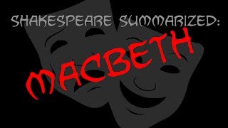 Shakespeare Summarized Macbeth [upl. by Stafani]