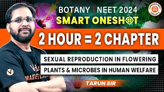 SEXUAL REPRODUCTION IN FLOWERING PLANTS CLASS 12 AND MICROBES IN HUMAN WELFARE CLASS 12 ONE SHOT [upl. by Kemeny]