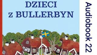 🏘 DZIECI Z BULLERBYN Astrid Lindgren Audiobook 22 🏘 [upl. by Shipley285]