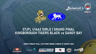 Kingborough Tigers Black vs Sandy Bay  STJFL U14A2 Girls Grand Final 2023 [upl. by Christiansen]