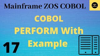 Perform Statements with Example  Mainframe COBOL Tutorial  Part 17 COBOL [upl. by Voe]