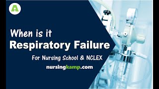 What is Respiratory Failure and When to intubate ARF Acute Assessment Nursing KAMP NCLEX Prep 2019 [upl. by Gnal]