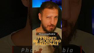 I 5 SEGRETI DEL MICROFONO DIREZIONALE  PHASMOPHOBIA shorts gaming tutorial [upl. by Weir136]